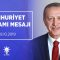 Cumhurbaşkanımız Erdoğan, 29 Ekim Cumhuriyet Bayramı dolayısıyla kutlama mesajı yayınladı