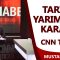 Mustafa Demir | Duygu Demirdağ – CNN Türk