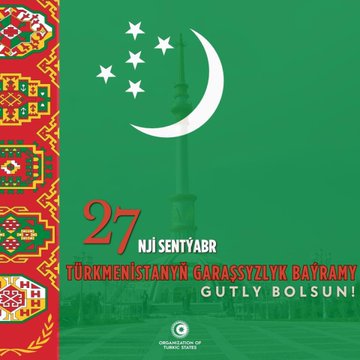 Türkmenistan’ın Bağımsızlık Günü Kutlamaları